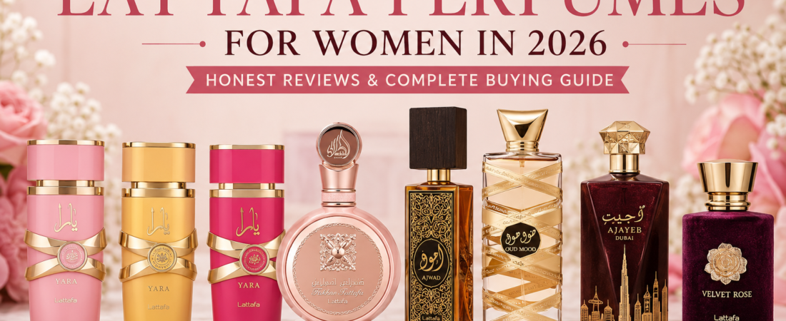 8 Best Lattafa Perfumes for Women (2026): Honest Reviews & Complete Buying Guide